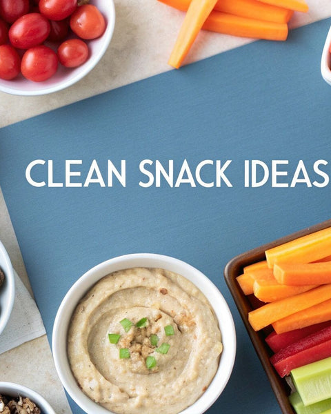 15+ Clean Eating Snack Ideas Your Whole Family Will Love
