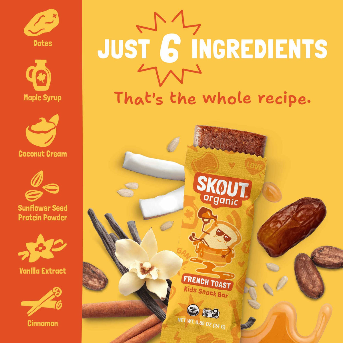 Ingredient graphic showing all 6 ingredients in French Toast Kids Snack Bar: dates, maple syrup, coconut cream, sunflower seed protein powder, vanilla extract, and cinnamon.